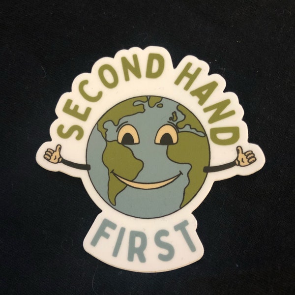 Second Hand First Sticker Eco Friendly Shopping - Vintage Clothing Thrifting Vinyl Sticker Sustainable Fashion Shopping Earth Day Sticker