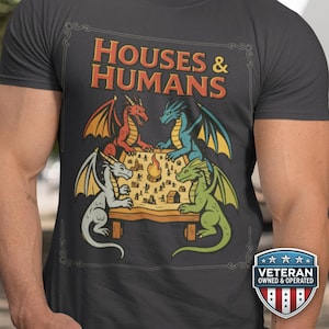 Funny Dungeons and Dragons Houses and Humans T Shirt, Humorous Parody DnD Tee, Dungeon Master  Table Top Gamer Gift