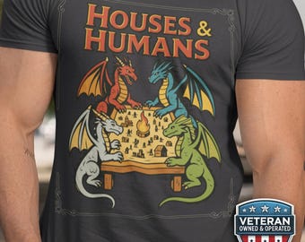 Funny Dungeons and Dragons Houses and Humans T Shirt, Humorous Parody DnD Tee, Dungeon Master  Table Top Gamer Gift