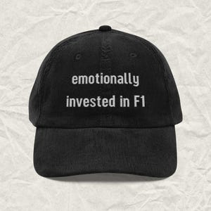 Emotionally Invested in F1 Hat, Formula 1 Embroidered Cap, Racing Fan Cap, Cool Adjustable Corduroy Cap, Formula 1 Gift, Aesthetic F1 Merch