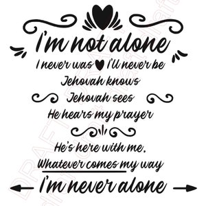 Im Not Alone , SVG , jw card , Jw Org,  Printable JW Gift, Bible verse, Jw Gift,  Jw Pioneer Gifts