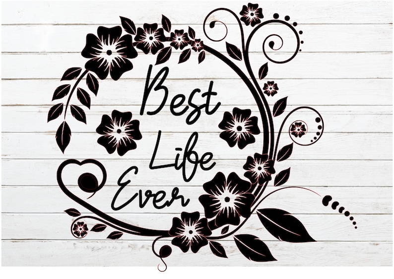 Free Free Best Life Ever Svg 296 SVG PNG EPS DXF File