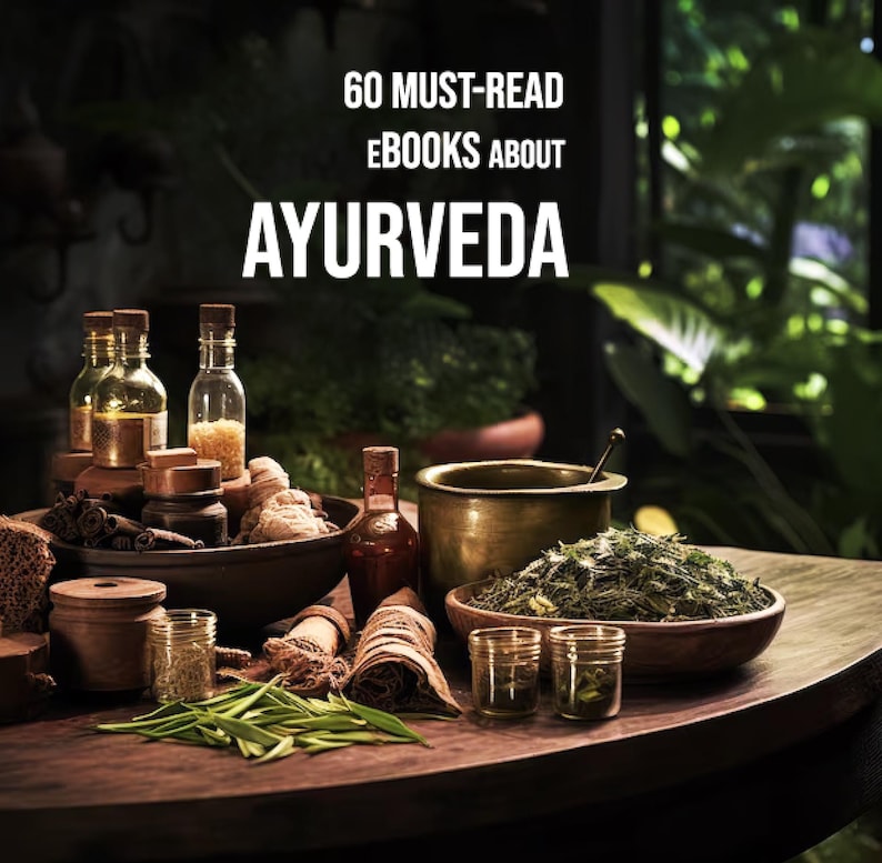 May include: A wooden table with various herbs, spices, and glass bottles. The table is set with a bowl of dried herbs, a bowl of spices, and a bowl of dried leaves. There are also several glass bottles with cork tops. The text "60 MUST-READ EBOOKS ABOUT AYURVEDA" is displayed at the top of the image.