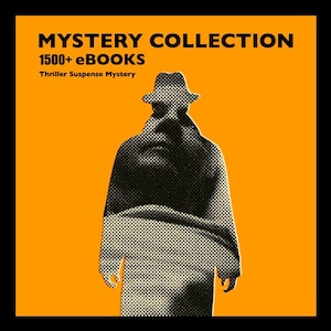 Pode incluir: Fundo laranja com as palavras «MYSTERY COLLECTION» e «1500+ eBooks» em preto. Abaixo, o texto diz «Thriller Suspense Mystery». Uma ilustração em preto e branco de uma pessoa com gabardine e chapéu está no centro.