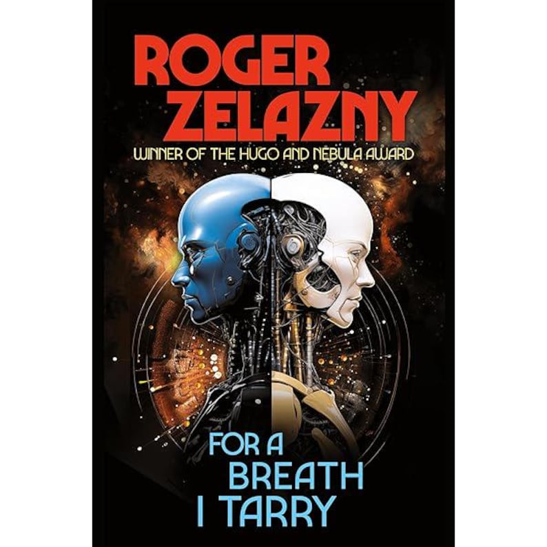 Puede incluir: Portada del libro "For a Breath I Tarry" de Roger Zelazny. La portada presenta dos rostros humanos estilizados, uno azul y otro blanco, con elementos rob&oacute;ticos. El t&iacute;tulo y el nombre del autor son en rojo, la informaci&oacute;n del premio en blanco.