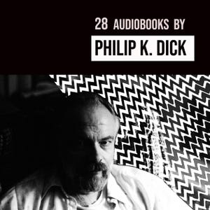 May include: Black and white photo of Philip K. Dick, an American science fiction writer, with a chevron pattern behind him. The text "28 Audiobooks by Philip K. Dick" is above him.