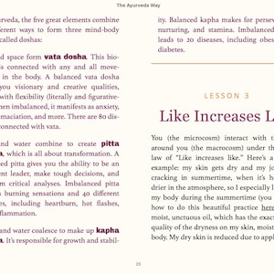 May include: A page from a book titled "The Ayurveda Way" with the heading "Like Increases Like" and text explaining the concept of "Like Increases Like" in Ayurveda. The text describes how the body interacts with the world around it and how similar qualities can increase or decrease each other.