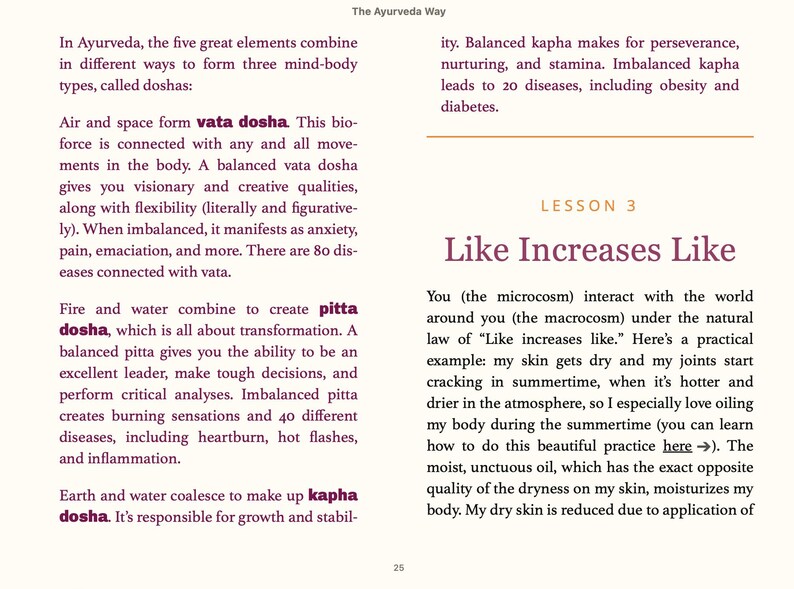May include: A page from a book titled "The Ayurveda Way" with the heading "Like Increases Like" and text explaining the concept of "Like Increases Like" in Ayurveda. The text describes how the body interacts with the world around it and how similar qualities can increase or decrease each other.
