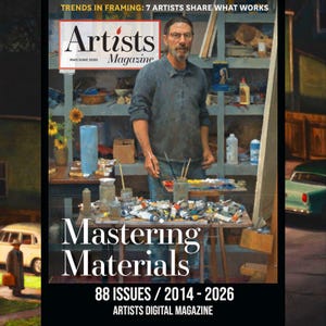 May include: The May/June 2026 issue of Artists Magazine features a cover illustration of an artist in a studio with paint tubes and brushes. The text reads: Trends in Framing: 7 Artists Share What Works, Artists Magazine, Mastering Materials.