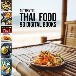 90+ THAI CUISINE eBooks | Asian Food, PDF Cookbooks, Recipes Bundle, Homemade Curry | Pad Thai Cooking, New Cook Library, Bangkok, Thailand