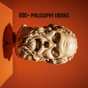 800+ PHILOSOPHY eBOOKS | Digital Book Set | Greek Stoics, Postmodern, Socialism, Nietzsche | Ancient History Bundle | PDF, ePUB Collection