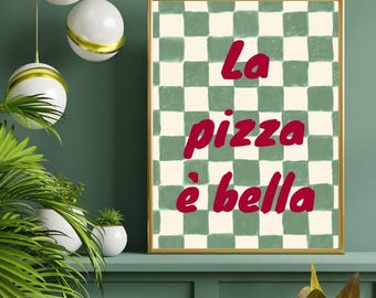 La Pizza e Bella DIGITAL POSTER Italy collection Home decor instant download Modern Abstract minimalist feel good Wall Art, Celebrating life