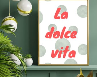 La Dolce Vita DIGITAL POSTER Italy collection Home decor instant download Modern Abstract minimalist feel good Wall Art, Celebrating life