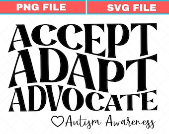 Accept Adapt Advocate SVG, Autism Awareness PNG (Digital Download)