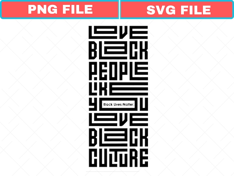 May include: A black and white graphic design with the words "LOVE BLACK PEOPLE LIKE YOU LOVE BLACK CULTURE" in a bold, geometric font. The phrase "Black Lives Matter" is also included.