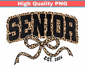 Senior 2026 Png, Leopard Class of 2026 Shirt Design, Coquette Senior Sublimation, Retro Cheetah Senior Bow Png, Glitter Senior Png