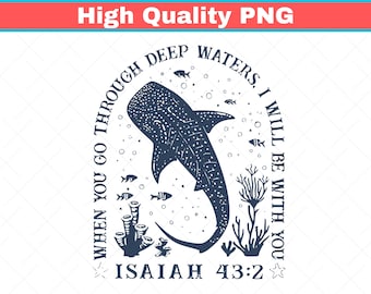 Christian Whale Shark PNG, Isaiah 43:2 (Digital Download)