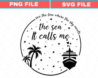 The Sea It Calls Me Svg, Disney Cruise Png, Disney Family Cruise Svg, Disney Wish Png, Disney Dream Svg, Digital Download