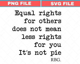 Comfort Colors® lika rättigheter svg, RBG-ordspråk png, medborgarrättssvg, kvinnors rättigheter png, feministisk svg, RBG-skjorta, rättighetsförespråkare png