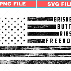 May include: Black and white distressed American flag design with the words "BRISKET BUTTS RIBS & FREEDOM" in bold, uppercase letters. The design features stars and stripes, suitable for patriotic themes and barbecue enthusiasts.