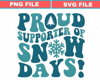 Proud Supporter Of Snow Days Svg, Teacher Christmas Crewneck, Teaching Png, No School Snow Day Svg, Retro Winter Png