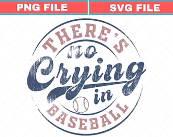 There's No Crying In Baseball SVG, Mama PNG (Digital Download)