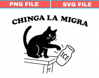 Chinga La Migra Svg, Pro Immigration Png, Abolish ICE Funny Cat Political Svg, Human Rights Civil Rights Equality Png, Feminist Svg