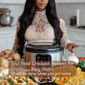 Slow Cooker Soul Food Cookbook | Easy Crockpot Recipes for Busy Moms | Southern Comfort Meals | Quick & Hearty Slow Cooker Dinners