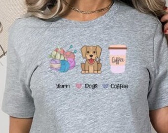 Yarn, Dogs, Coffee Lovers T-Shirt, Crochet Lovers, Knitting Lovers, Dog Lovers, Coffee Lovers