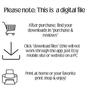 Puede incluir: Una ilustraci&oacute;n en blanco y negro de un carrito de compras, una flecha de descarga y una impresora. El texto "Tenga en cuenta: Este es un archivo digital" est&aacute; en la parte superior de la imagen. El texto "Despu&eacute;s de la compra, encuentre sus descargas en "compra y rese&ntilde;as"" est&aacute; debajo del carrito de compras. El texto "Haga clic en "descargar archivos" (esto no funcionar&aacute; a trav&eacute;s de la aplicaci&oacute;n, solo el sitio m&oacute;vil de Etsy o el sitio web en una PC" est&aacute; debajo de la flecha de descarga. El texto "Imprima en casa o en su tienda de impresi&oacute;n favorita y disfrute!" est&aacute; debajo de la impresora.