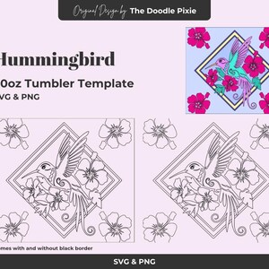 May include: A digital design for a 20oz tumbler template featuring a hummingbird and floral elements. The design includes SVG and PNG formats, with and without a black border. The image includes the text "Hummingbird" and "SVG & PNG".