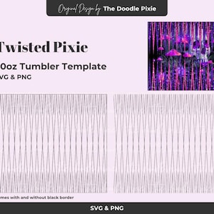 May include: A digital design for a 20oz tumbler template, titled "Twisted Pixie." The design includes SVG and PNG files, with options for a black border. The image features a colorful, abstract design with the text "Twisted Pixie."