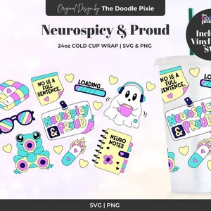 May include: A white 24oz cold cup wrap featuring the text "Neurospicy & Proud" and several colourful illustrations, such as a ghost with headphones, a frog, and a notepad. The design includes SVG and PNG files.