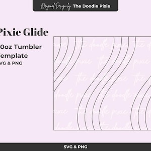 May include: A digital template for a 20oz tumbler, featuring the text "Pixie Glide" and "SVG & PNG". The design includes a series of curved lines on a light purple background. The Doodle Pixie is the original designer.