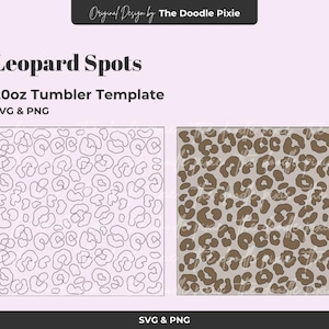 May include: Digital design for a 20oz tumbler featuring leopard spots. The design includes two variations: one with outlines and another with brown spots on a beige background. The text "Leopard Spots" and "SVG & PNG" are also included.