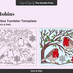 May include: A digital design for a 20oz tumbler template featuring two robins perched on a tree branch with holly and snowflakes. The design is available in SVG and PNG formats. The text "Robins" is displayed at the top.