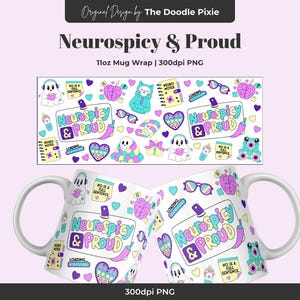 Puede incluir: Un diseño de envoltura de taza blanca de 11 onzas con un patrón colorido de ilustraciones de dibujos animados y el texto "Neurospicy & Proud". El diseño incluye una variedad de ilustraciones de dibujos animados coloridos, incluidos fantasmas, cerebros, corazones y una barra de carga.
