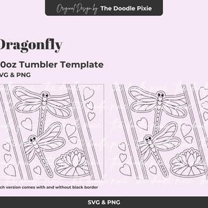 May include: A digital design template for a 20oz tumbler, featuring a dragonfly design with hearts and a water lily. The design is available in SVG and PNG formats. The text "Dragonfly" is displayed prominently.