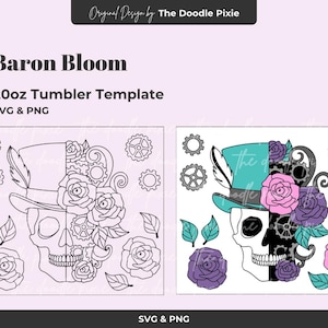 May include: A digital design for a 20oz tumbler template, featuring a skull wearing a top hat adorned with roses and gears. The design includes the text "Baron Bloom" and "SVG & PNG". The design is available for digital download.