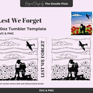 May include: A digital design for a 20oz tumbler, featuring the text "Lest We Forget". The design includes a silhouette of a soldier, an airplane, and poppies. The design is available in SVG and PNG formats.