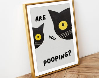 Are You Pooping Cat Print :  Funny Printable Bathroom Decor (Digital Download)