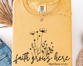 Faith Grows Here Shirt, Matthew 17:20 Scripture Tee, Christian Floral T-Shirt, Comfort Colors Faith Shirt, Minimalist Bible Verse