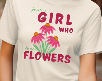 Flower Lover Shirt, Just a Girl Who Loves Flowers Tee, Comfort Colors Wildflower Shirt, Cottagecore Garden Tee