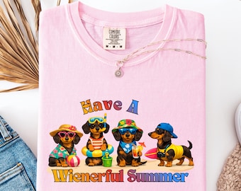 Dachshund Summer Shirt, Have a Wienerful Summer Tee, Funny Wiener Dog Beach Shirt, Colorful Doxie Vacation T-Shirt