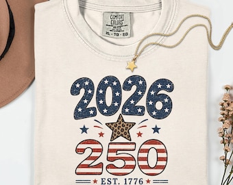 America 250 Shirt, Patriotic 2026 Tee, USA 250th Birthday Shirt, Fourth of July Comfort Colors Tee