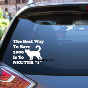 The Best Way To Save 1000 Is To Spay 1 | Neuter 1 | TNR | Rescue cats, animal welfare, humane, trap neuter release, animal lover vinyl decal