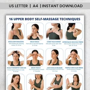 May include: A printable guide with 16 upper body self-massage techniques. The guide includes illustrations and instructions for each technique, such as shoulder kneading, neck pinch, and temple circular press. The text at the top says "US LETTER | A4 | INSTANT DOWNLOAD".