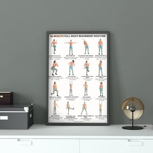 May include: A framed poster with a black border displays a 16-Minute Full Body Movement Routine. The poster features illustrations of various exercises, including arm circles, squats, and stretches. The poster is on a white surface.