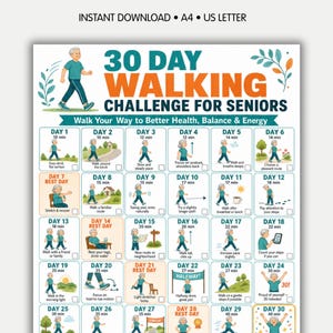 May include: A printable 30-day walking challenge for seniors, featuring a detailed daily walking plan. The colorful chart includes exercise illustrations and text, promoting better health, balance, and energy. The document is available for instant download.