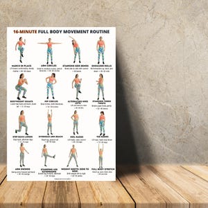 May include: A white poster detailing a 16-Minute Full Body Movement Routine. The poster displays illustrations of exercises such as arm circles, squats, and leg extensions. The exercises are demonstrated by a person wearing a pink top and blue leggings.